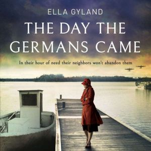 The Day the Germans Came, Ella Gyland