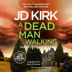 A Dead Man Walking, JD Kirk