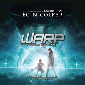 WARP Book 1 The Reluctant Assassin, Eoin Colfer