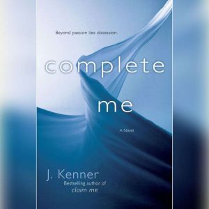 Complete Me The Stark Trilogy, J. Kenner