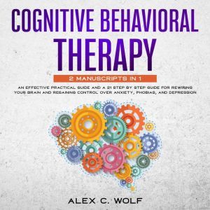 Cognitive Behavioral Therapy, Alex C. Wolf