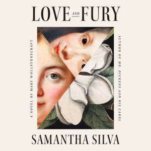 Love and Fury, Samantha Silva