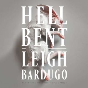 Hell Bent: A Novel, Leigh Bardugo