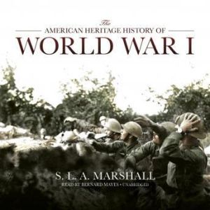 The American Heritage History of Worl..., S. L. A. Marshall