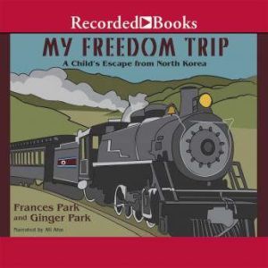 My Freedom Trip, Frances Park