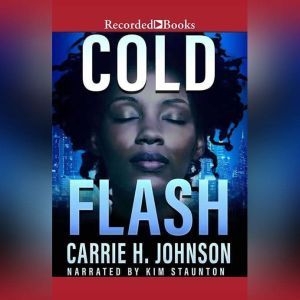 Cold Flash, Carrie H. Johnson