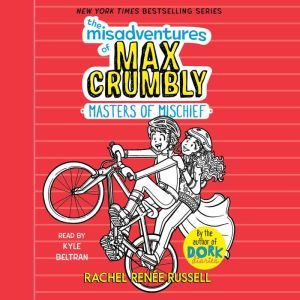 The Misadventures of Max Crumbly 3: Masters of Mischief, Rachel Renee Russell