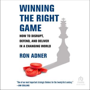 Winning the Right Game, Ron Adner
