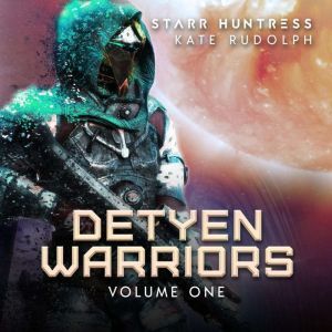 Detyen Warriors Volume One, Kate Rudolph