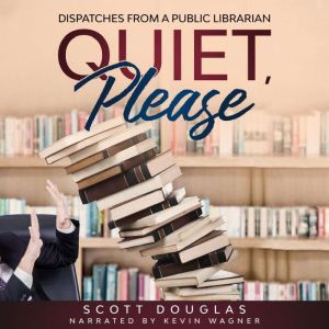 Quiet, Please, Scott Douglas