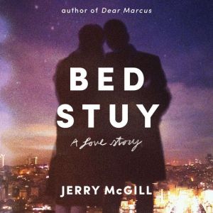 Bed Stuy, Jerry McGill