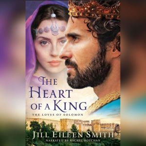 The Heart of a King, Jill Eileen Smith