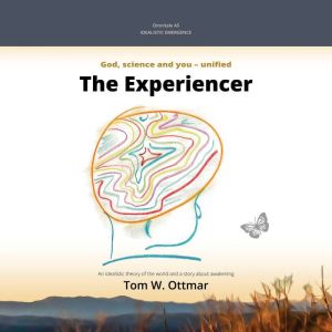 The Experiencer, Tom W. Ottmar