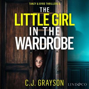 The Little Girl in the Wardrobe, C.J. Grayson