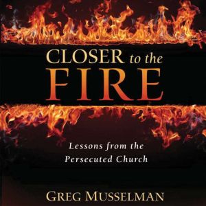 Closer to the Fire, Greg Musselman