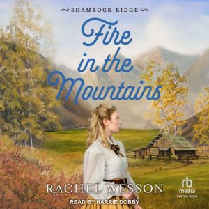 Fire in the Mountains, Rachel Wesson