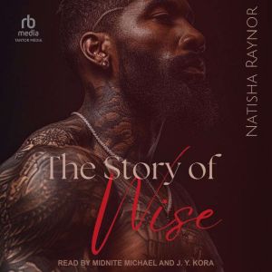 The Story of Wise, Natisha Raynor