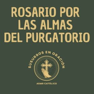 Rosario por las almas del purgatorio