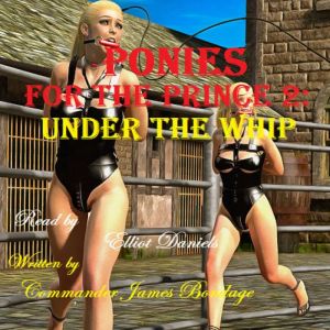 Ponies for the Prince, Part Two: Under the Whip