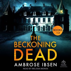 The Beckoning Dead, Ambrose Ibsen