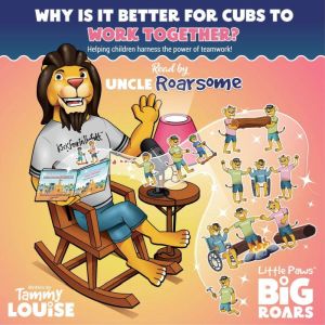 Why Is It Better for Cubs to Work Tog..., Tammy Louise