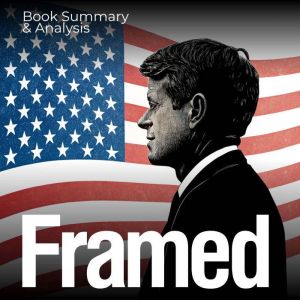 Framed: Book Summary & Analysis