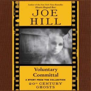 Voluntary Committal, Joe Hill