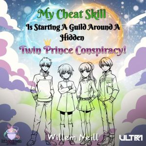My Cheat Skill Is Starting A Guild Ar..., Willem Neill