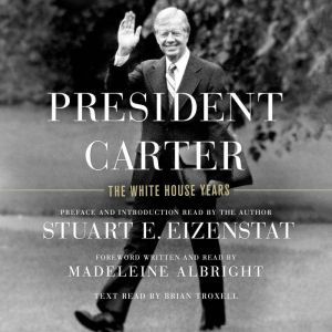 President Carter, Stuart E. Eizenstat
