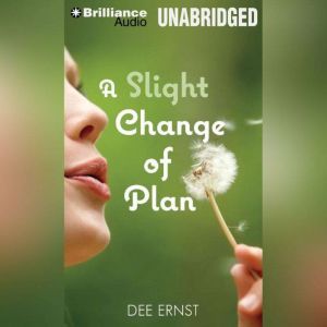 A Slight Change of Plan, Dee Ernst