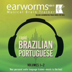 Rapid Brazilian Portuguese, Vols. 1 ..., Earworms Learning