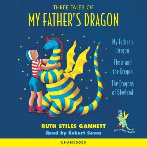 Three Tales of My Fathers Dragon, Ruth Stiles Gannett
