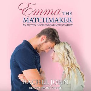 Emma the Matchmaker, Rachel John