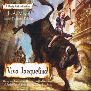 Viva Jacquelina!, L. A. Meyer