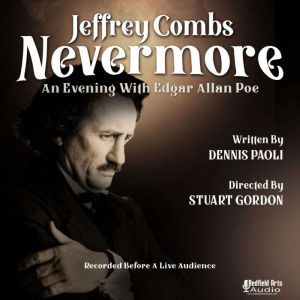 Nevermore, An Evening with Edgar Alla..., Dennis Paolia