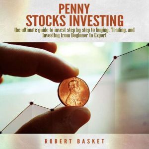 Penny Stocks Investing, Robert Basket