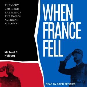 When France Fell, Michael S. Neiberg