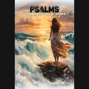 Psalms: Through my eyes