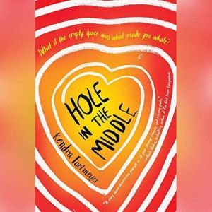 Hole in the Middle, Kendra Fortmeyer