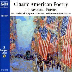 Classic American Poetry, Emily Dickinson; Robert Lowell; Robert Frost; Henry Wadsworth Longfellow; Ralph Waldo Emerson; Walt Whitman