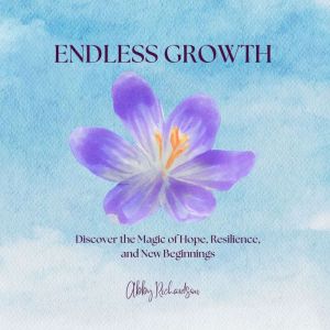 Endless Growth, Abby Richardson