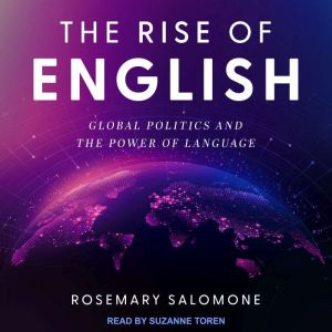 The Rise of English, Rosemary C. Salomone