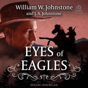 Eyes of Eagles, J. A. Johnstone