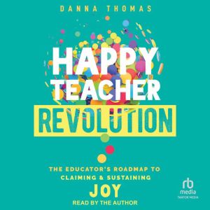 Happy Teacher Revolution, Danna Thomas