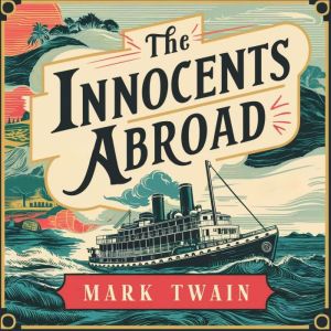 The Innocents Abroad, Mark Twain