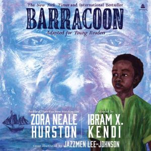 Barracoon Adapted for Young Readers, Zora Neale Hurston