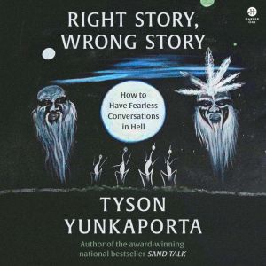 Right Story, Wrong Story, Tyson Yunkaporta