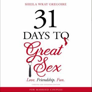 31 Days to Great Sex, Sheila Wray Gregoire