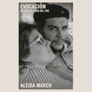 Evocacion, Aleida March