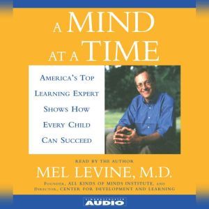 A Mind At A Time, Mel Levine